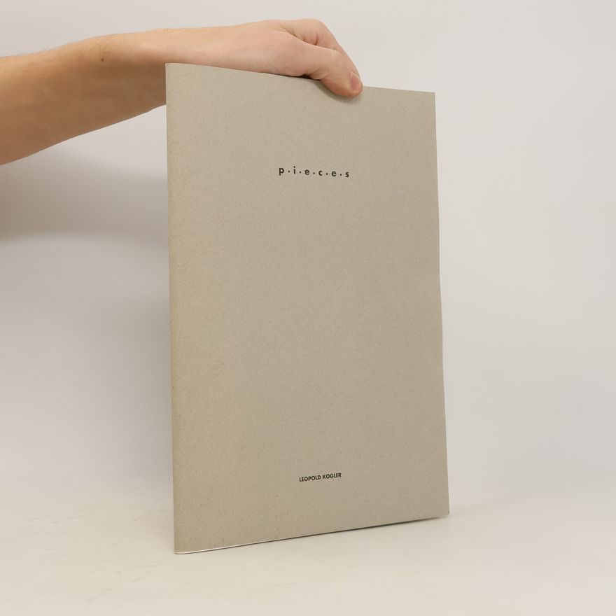 Auteurscollectief Pieces. Leopold Kogler