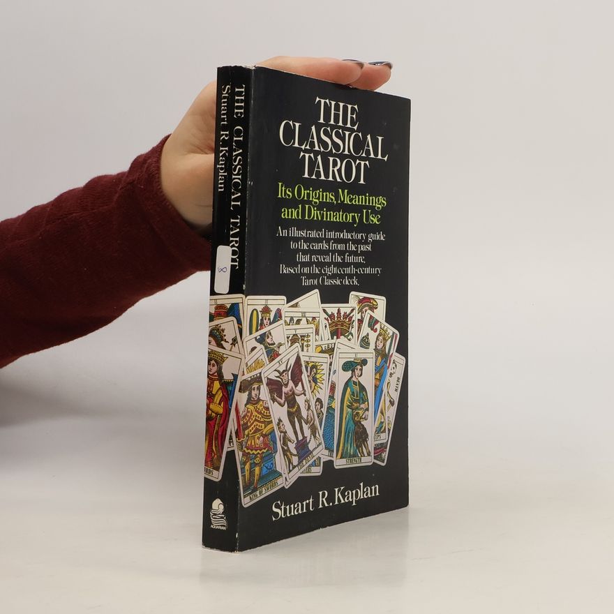 Stuart R. Kaplan The Classical Tarot
