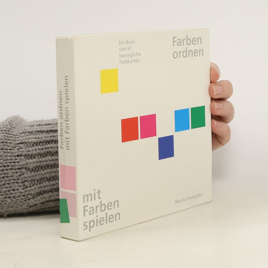 Moritz Zwimpfer Farben ordnen, mit Farben spielen