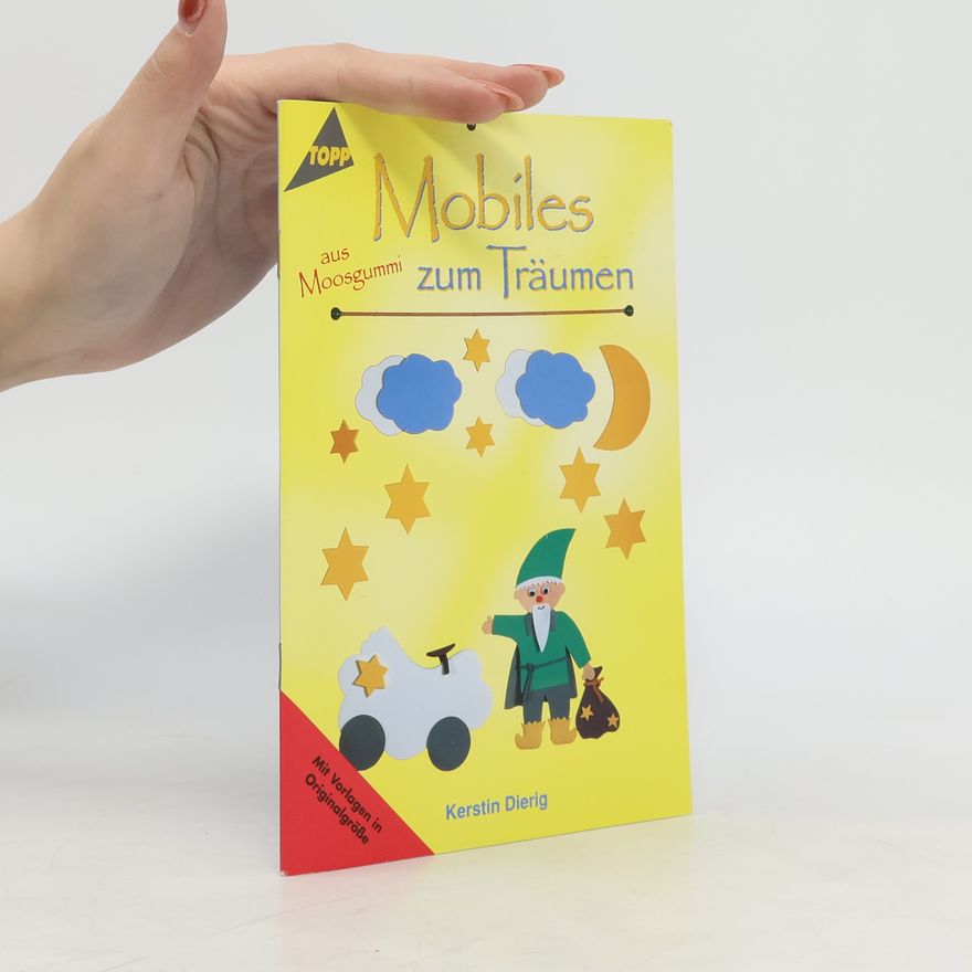 Autorenkollektiv Mobiles zum Träumen, aus Moosgummi