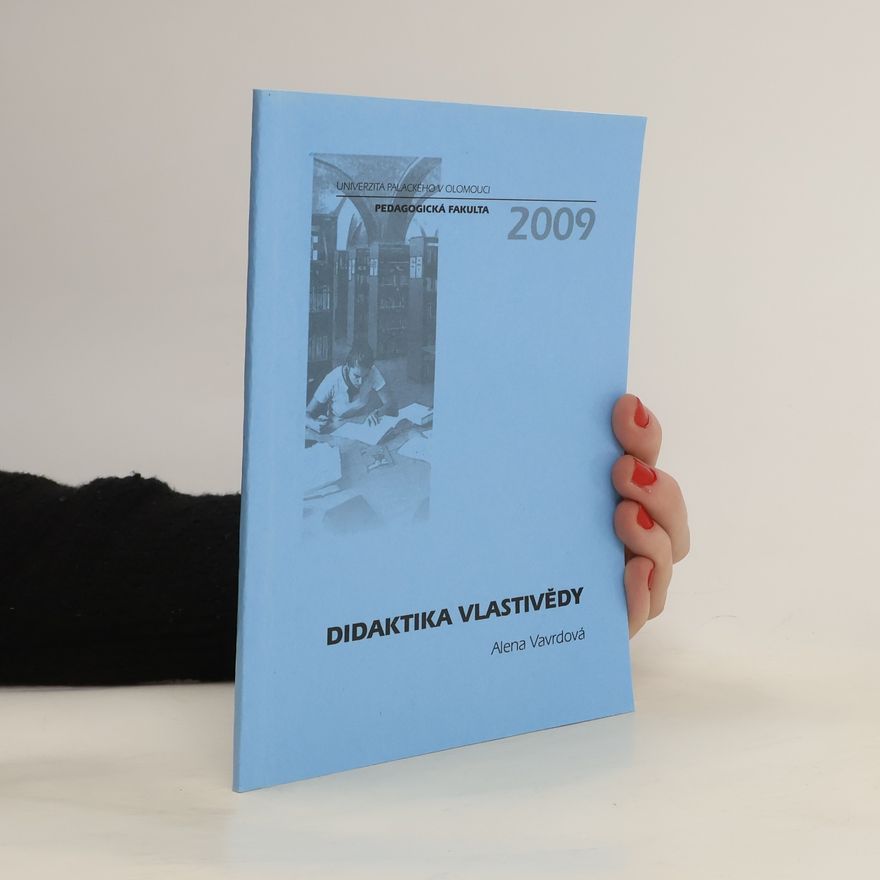 Alena Vavrdová Didaktika vlastivědy 2009