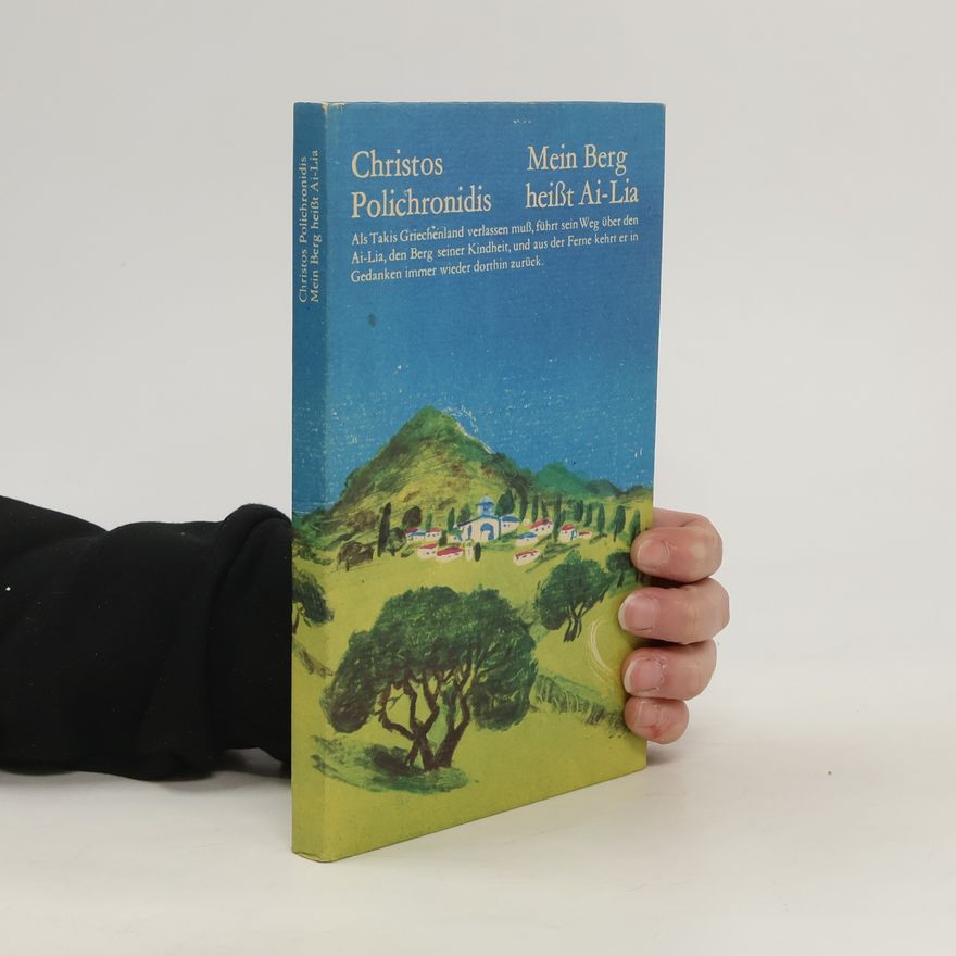 Christos Polichronidis Mein Berg heißt Ai-Lia