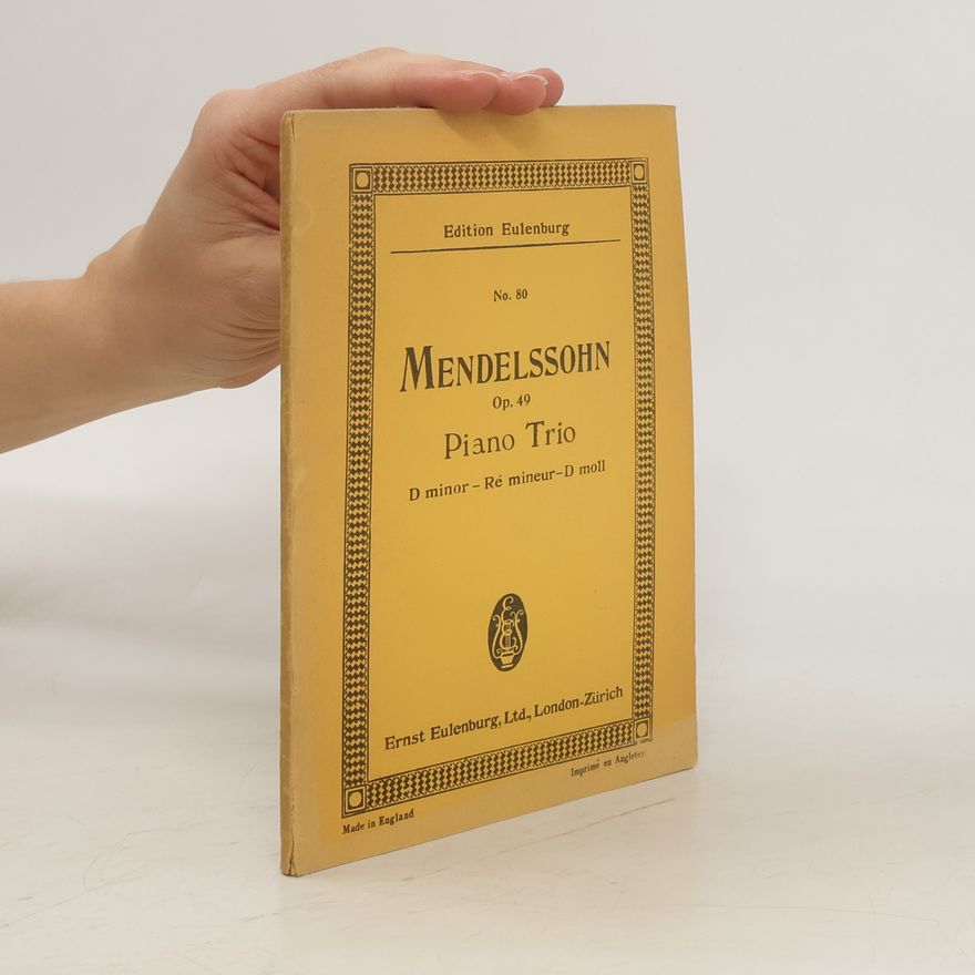Felix Mendelssohn-Bartholdy Mendelssohn Op. 49. Piano Trio