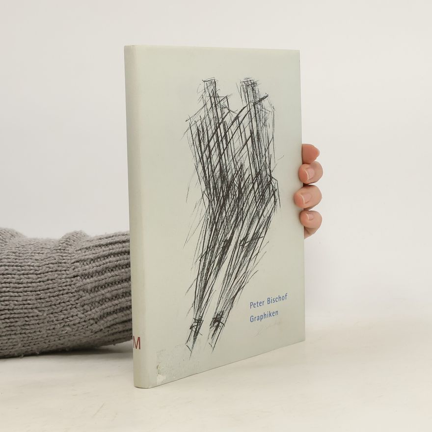 Gabriele Spindler Peter Bischof. Graphiken