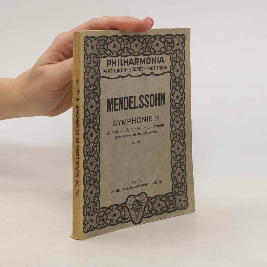 Felix Mendelssohn-Bartholdy Mendelssohn Symphonie III