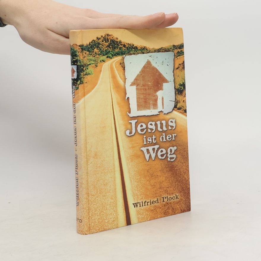 Wilfried Plock Jesus ist der Weg