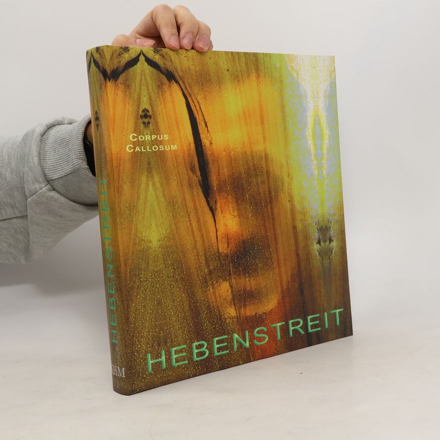 Wilfried Seipel Hebenstreit. Corpus Callosum