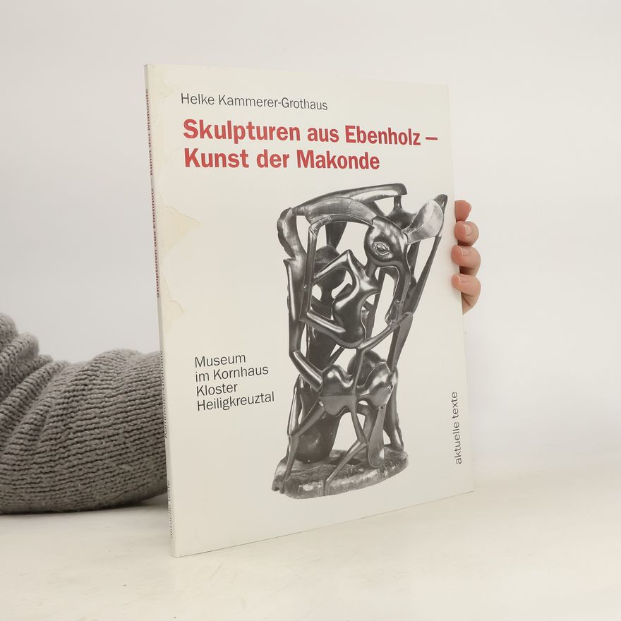 Helke Kammerer Grothaus Skulpturen aus Ebenholz - Kunst der Makonde