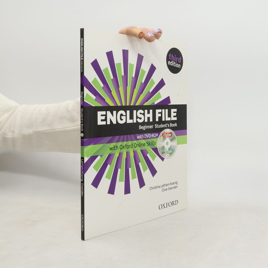 Christina Latham-Koenig English File Beginner Student´s Book with iTutor DVD-ROM and Online Skills (3rd)