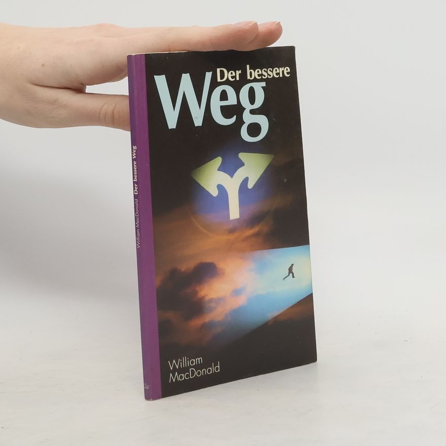 William MacDonald Der bessere Weg