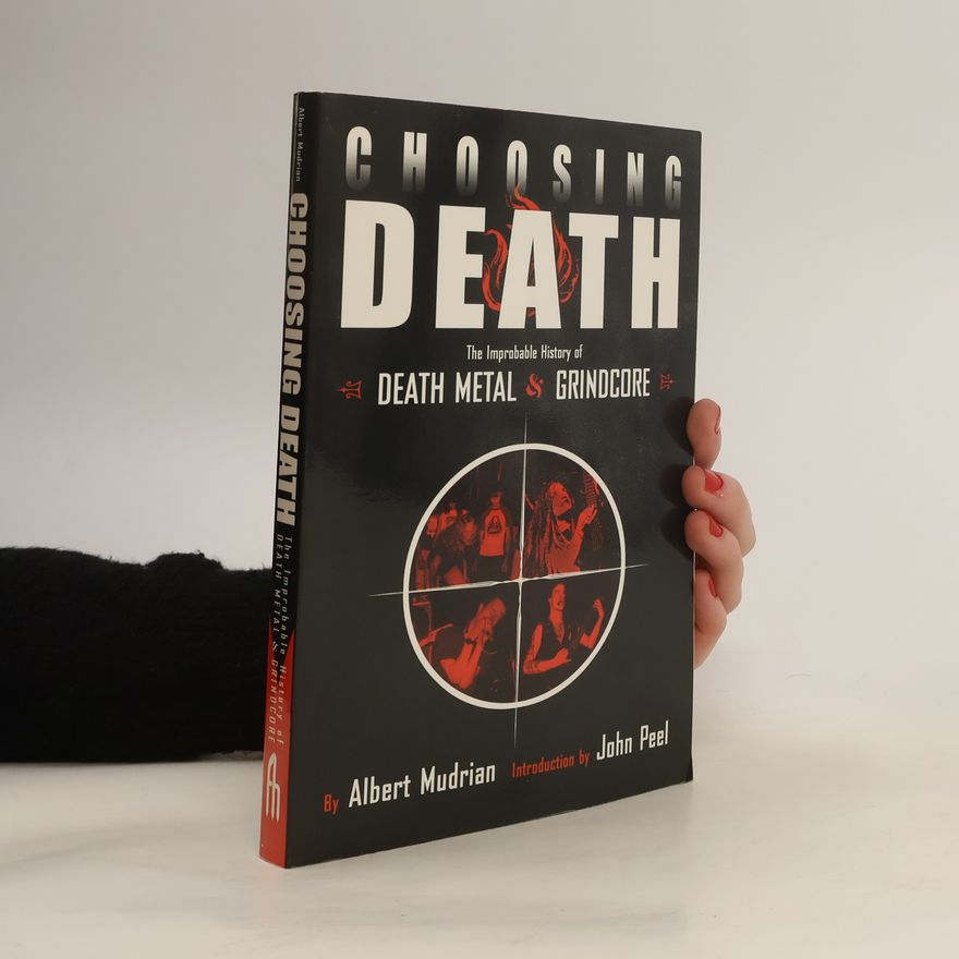 Albert Mudrian Choosing Death
