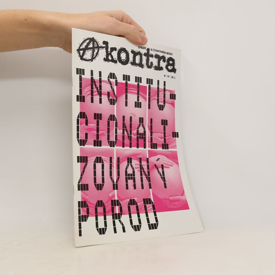 Kolektiv autorů A kontra 2/2007. Institucionalizovaný porod