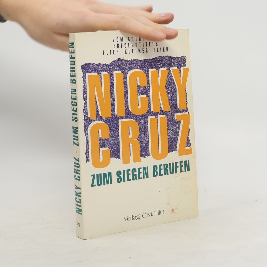Nicky Cruz Zum Siegen berufen
