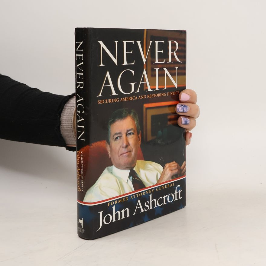 John Ashcroft Never Again