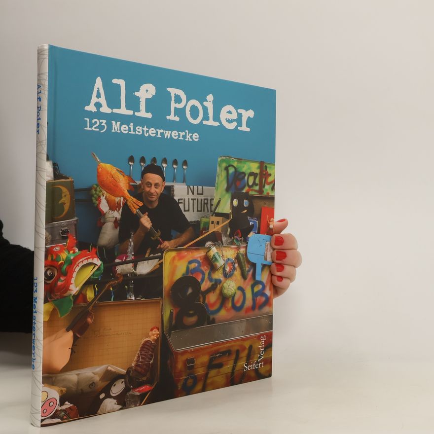 Alf Poier 123 Meisterwerke