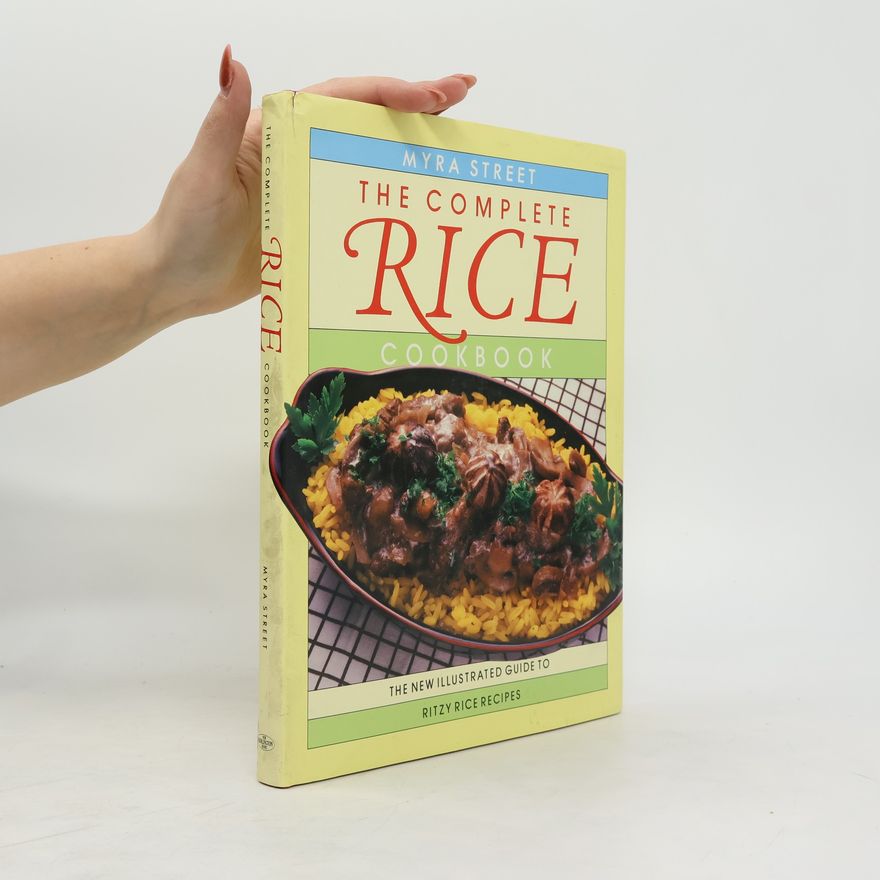 Myra Street The Complete Rice Cookbook