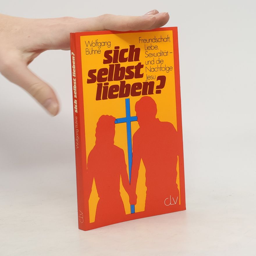 Wolfgang Bühne Sich selbst lieben?