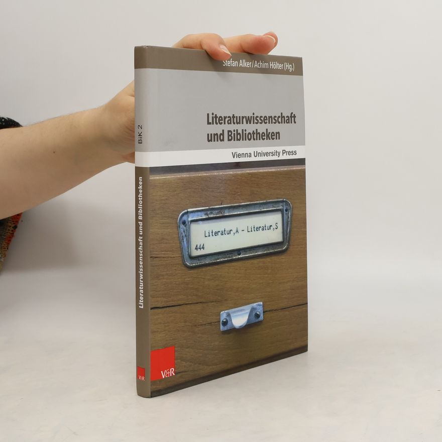 Stefan Alker Literaturwissenschaft und Bibliotheken