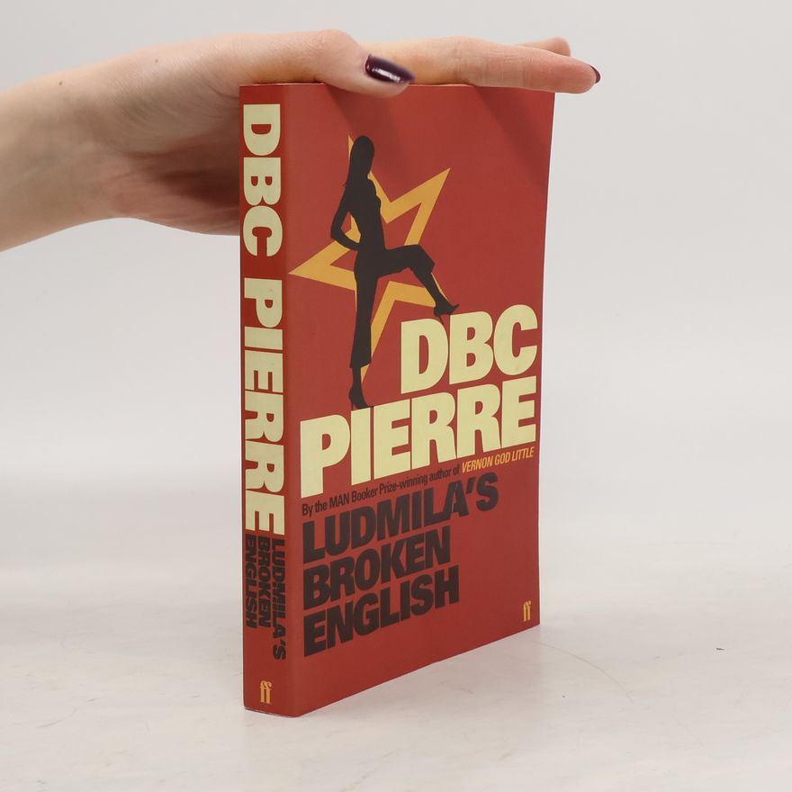 DBC Pierre Ludmila's Broken English