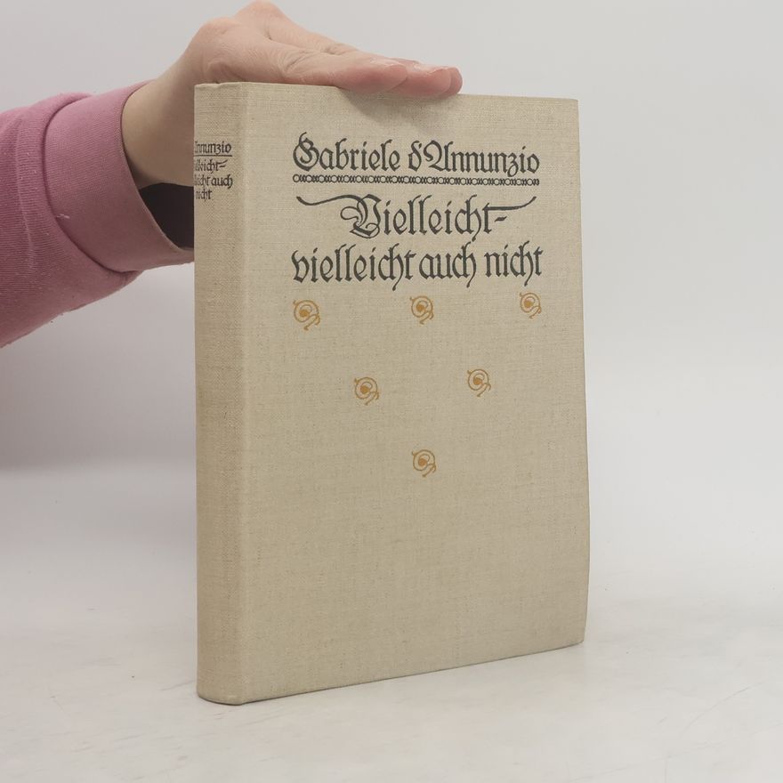 Gabriele D'Annunzio Vielleicht - vielleicht auch nicht