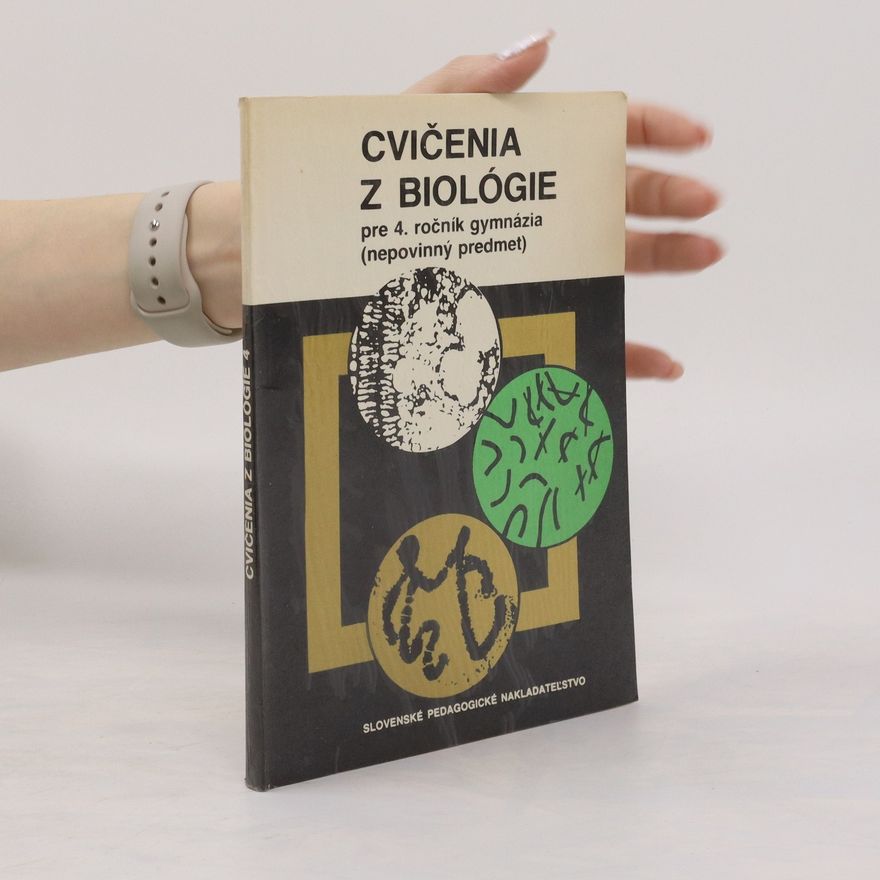 Kolektiv autorů Cvičenia z biológie pre 4. ročník gymnázia (nepovinný predmet)