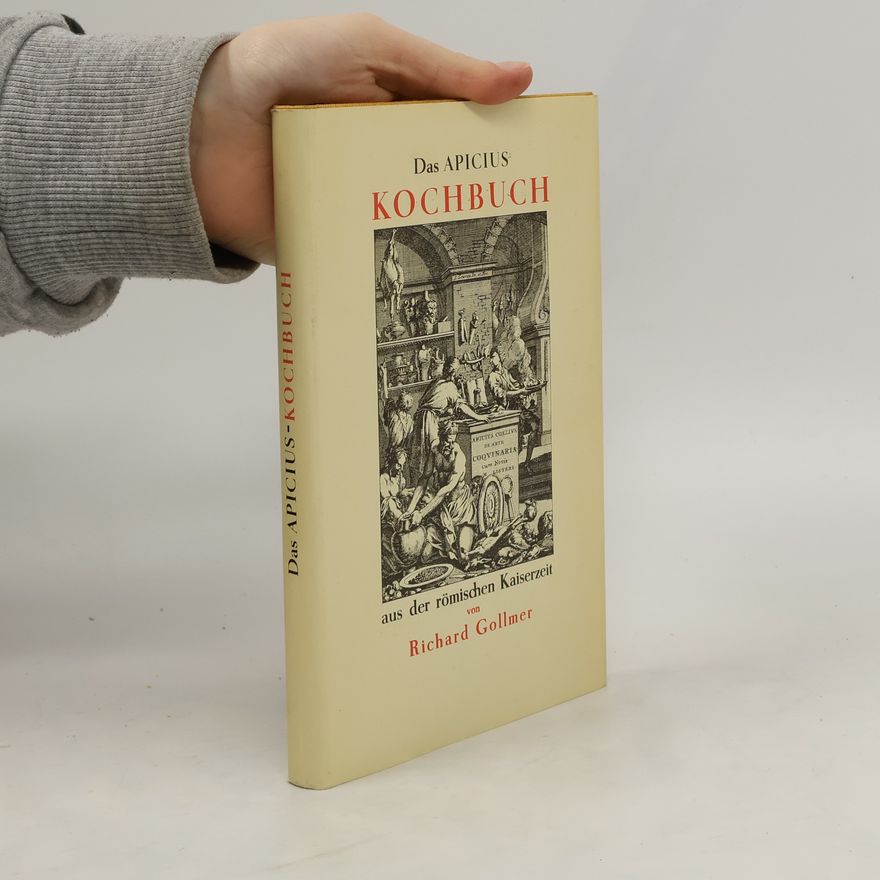 Richard Gollmer Das Apicius Kochbuch aus der römischen Kaiserzeit
