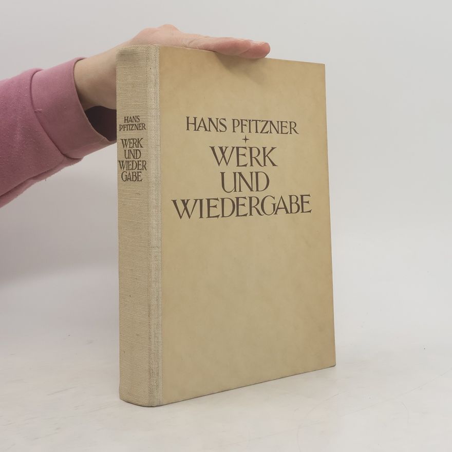 Hans Pfitzner Werk und Wiedergabe
