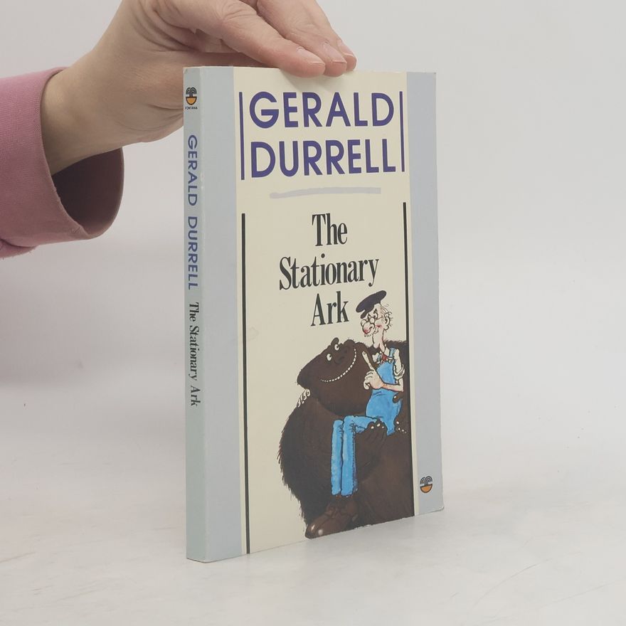 Gerald Durrell The Stationary Ark