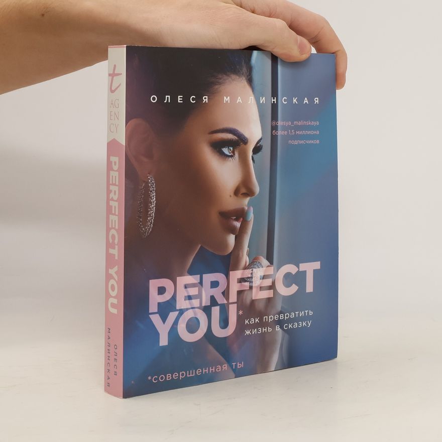 Olesya Malinskaya Perfect you. Как превратить жизнь в сказку