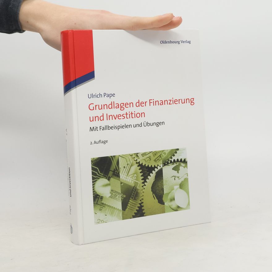 Ulrich Pape Grundlagen der Finanzierung und Investition