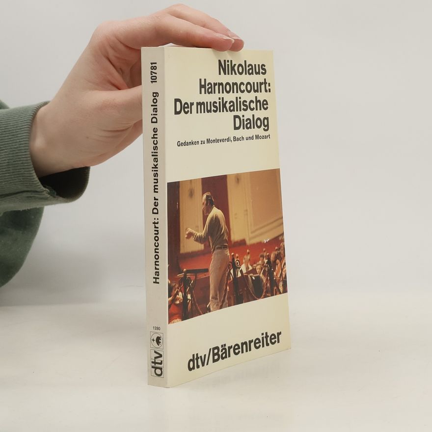 Nikolaus Harnoncourt Der musikalische Dialog