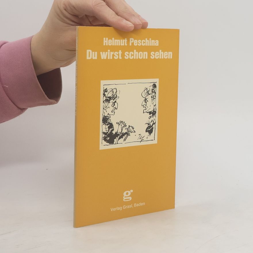 Helmut Peschina Du wirst schon sehen