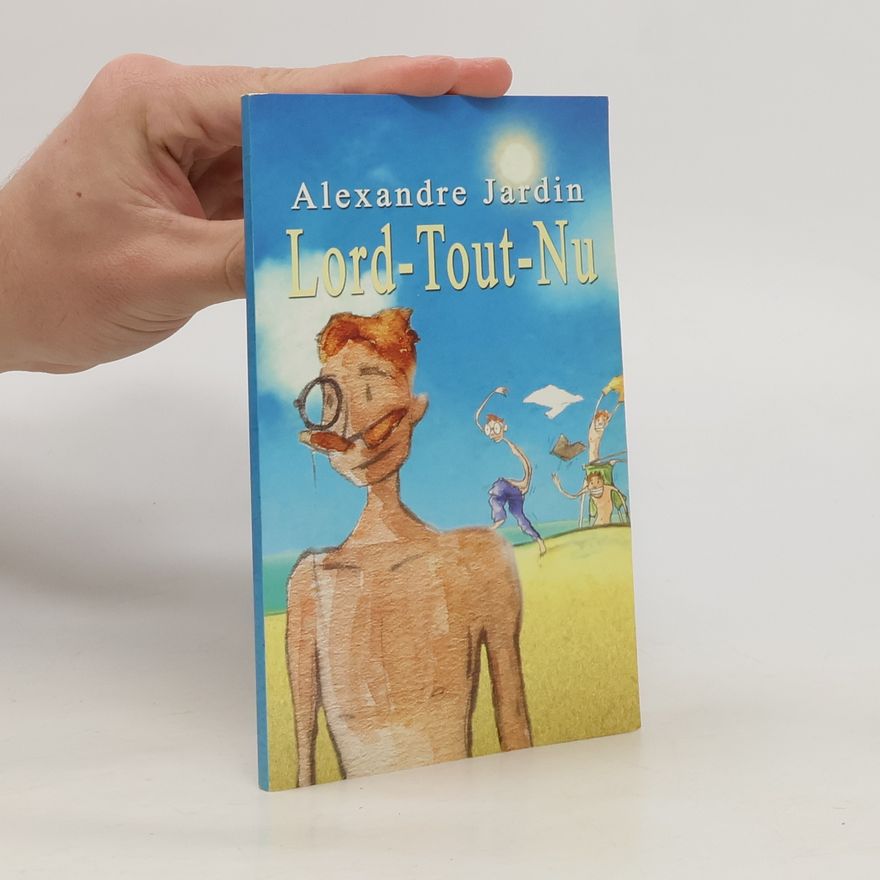 Alexandre Jardin Lord-Tout-Nu