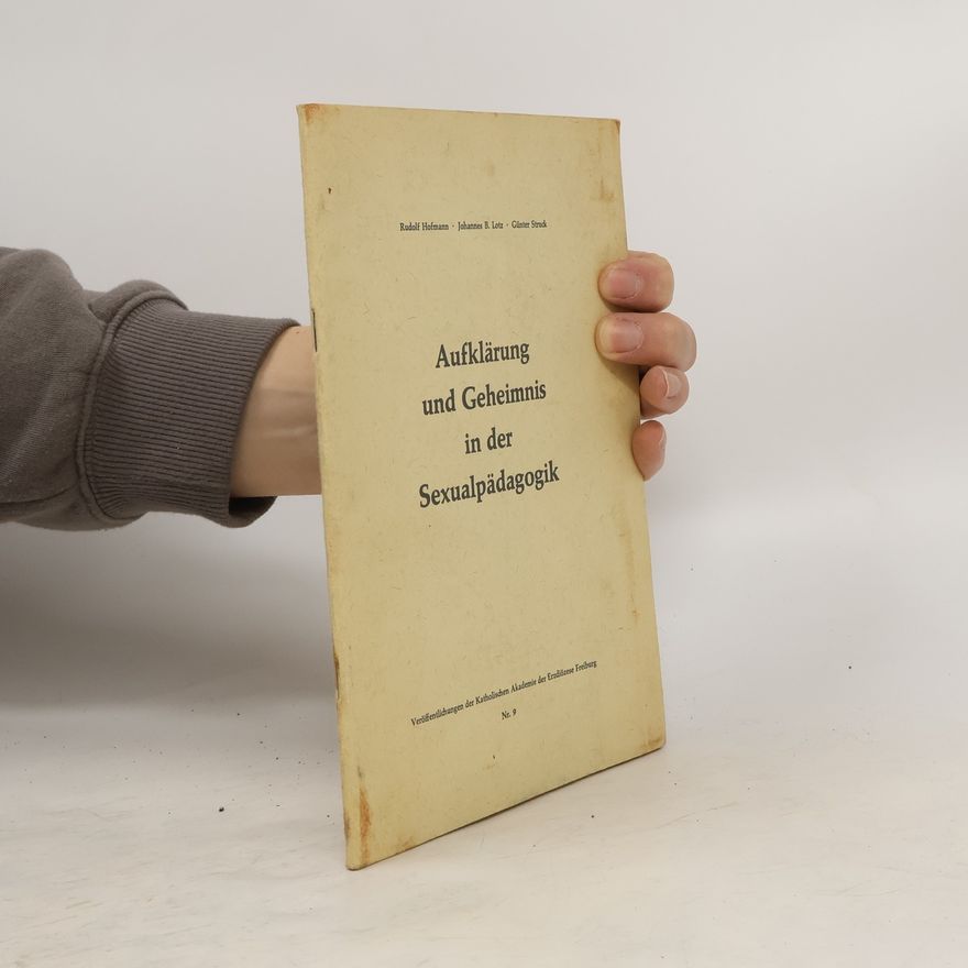 Rudolf Hofmann Aufklärung und Geheimnis in der Sexualpädagogik