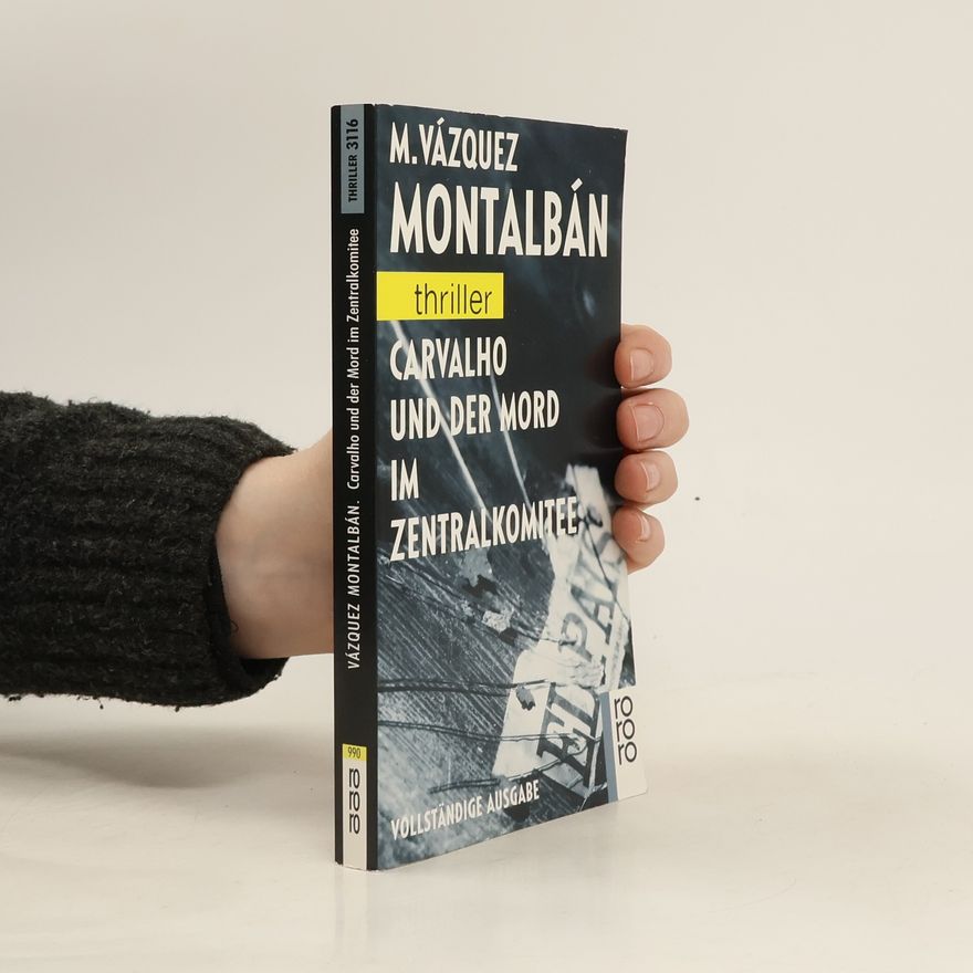 Manuel Vázquez Montalbán Carvalho und der Mord im Zentralkomitee