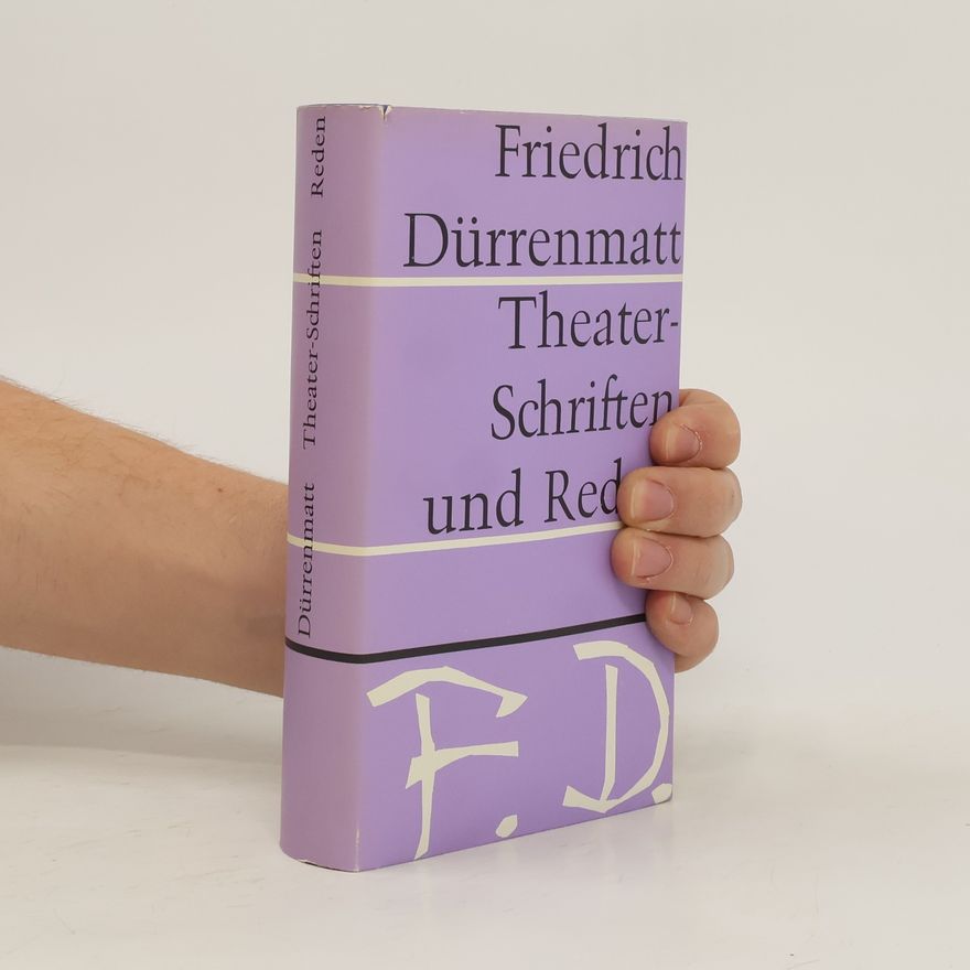 Friedrich Dürrenmatt Theater-Schriften und Reden