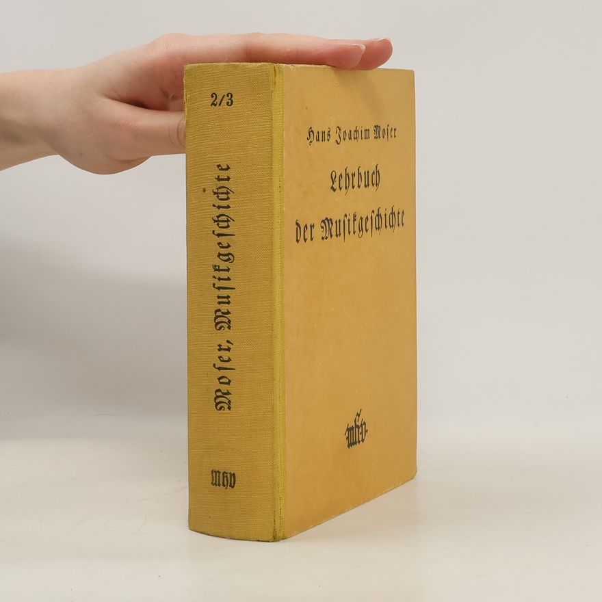 Hans Joachim Moser Lehrbuch der Musikgeschichte