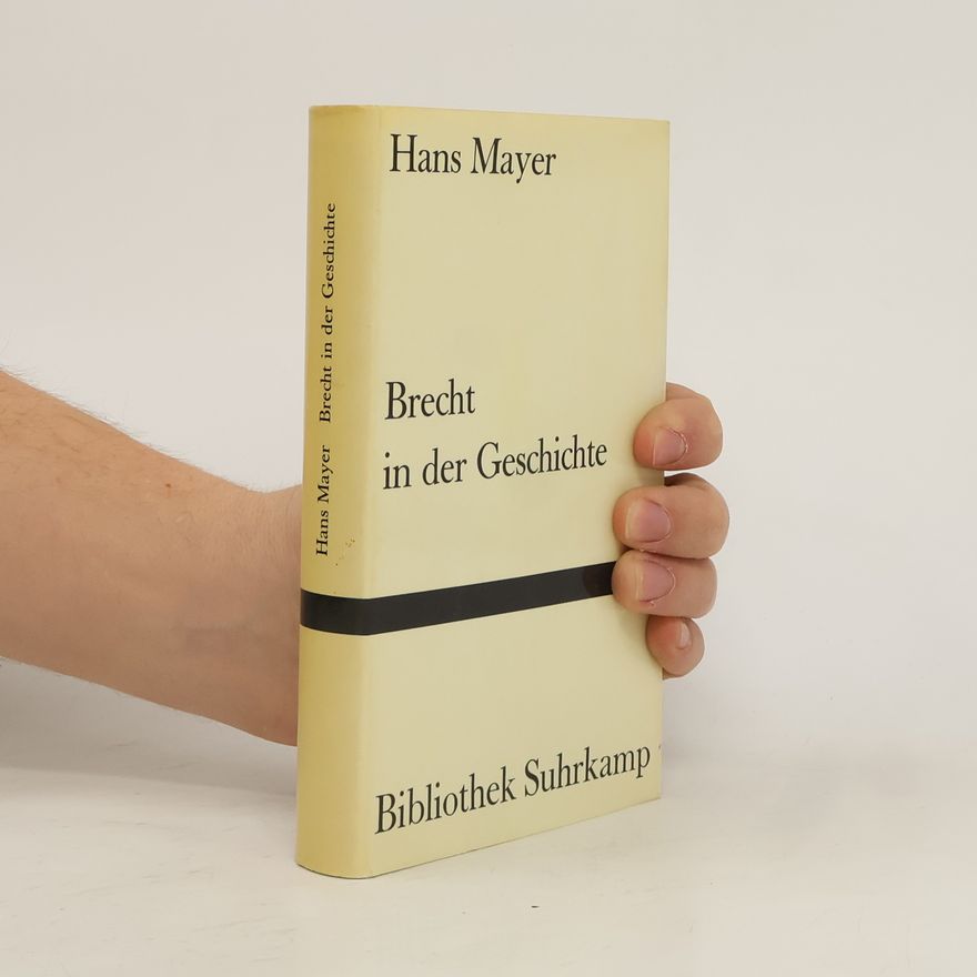 Hans Mayer Brecht in der Geschichte