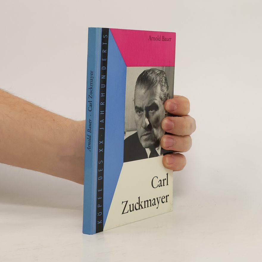 Arnold Bauer Carl Zuckmayer