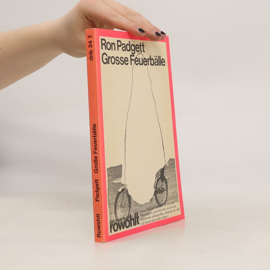 Ron Padgett Grosse Feuerbälle