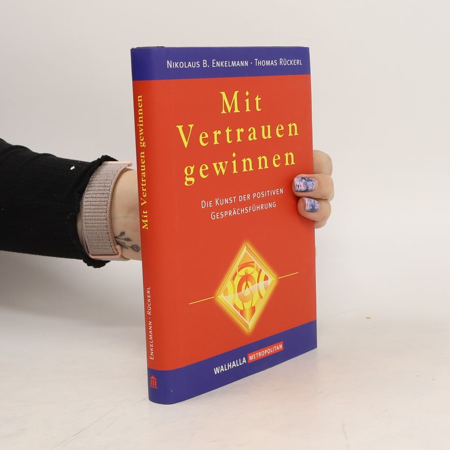 Nikolaus B. Enkelmann Mit Vertrauen gewinnen