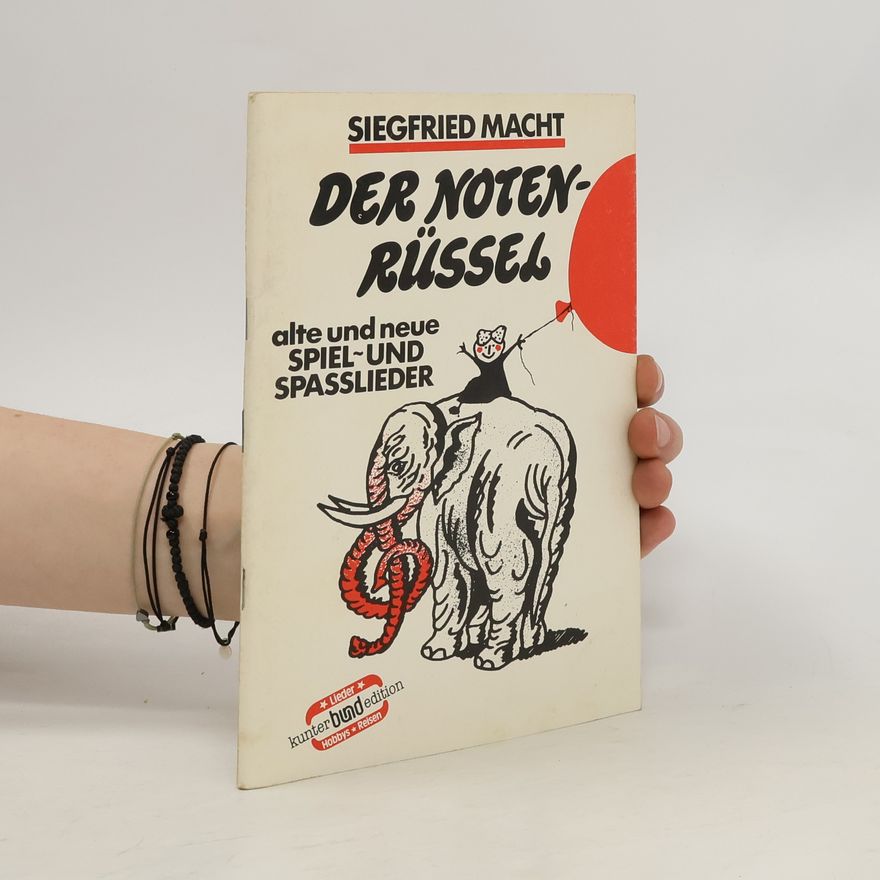 Siegfried Macht Der Noten-Rüssel