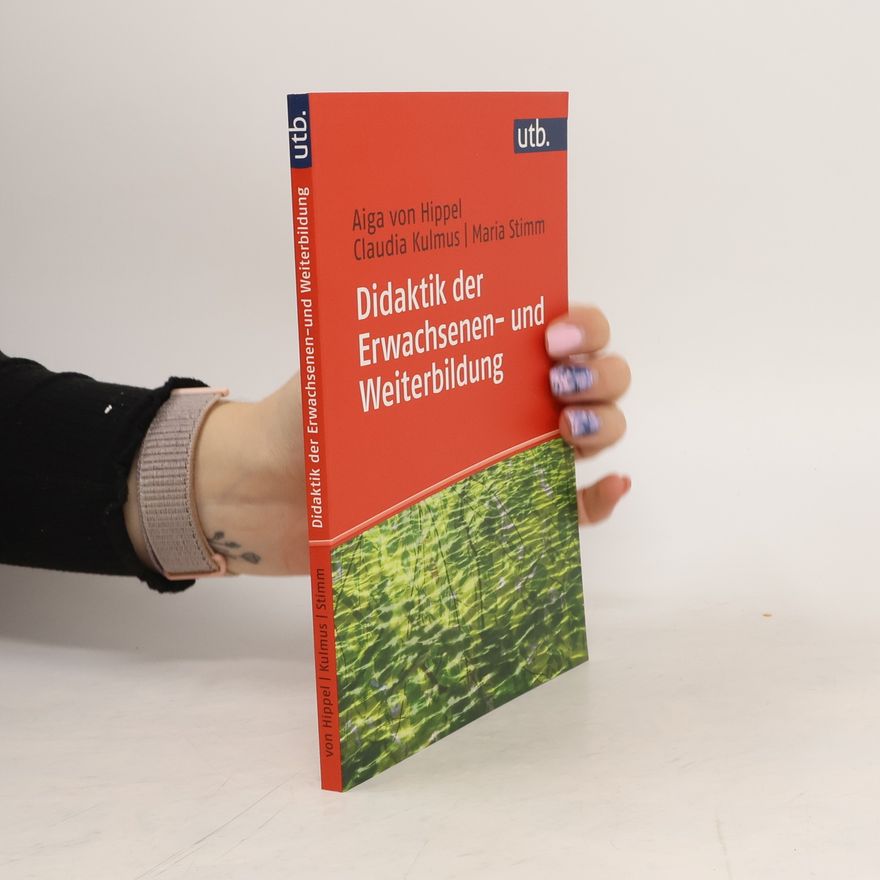 Aiga von Hippel Didaktik der Erwachsenen- und Weiterbildung