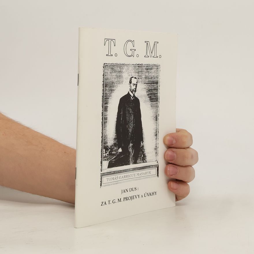 Jan Dus Za T.G.M. projevy a úvahy