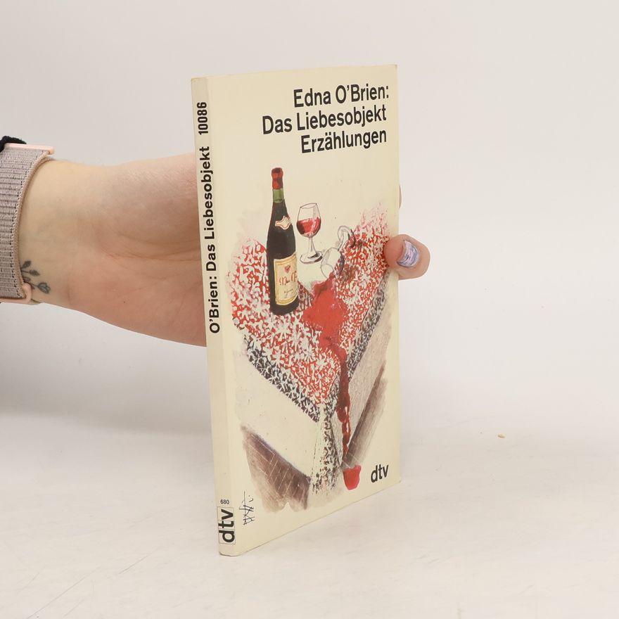 Edna Obrien Das Liebesobjekt. Erzählungen