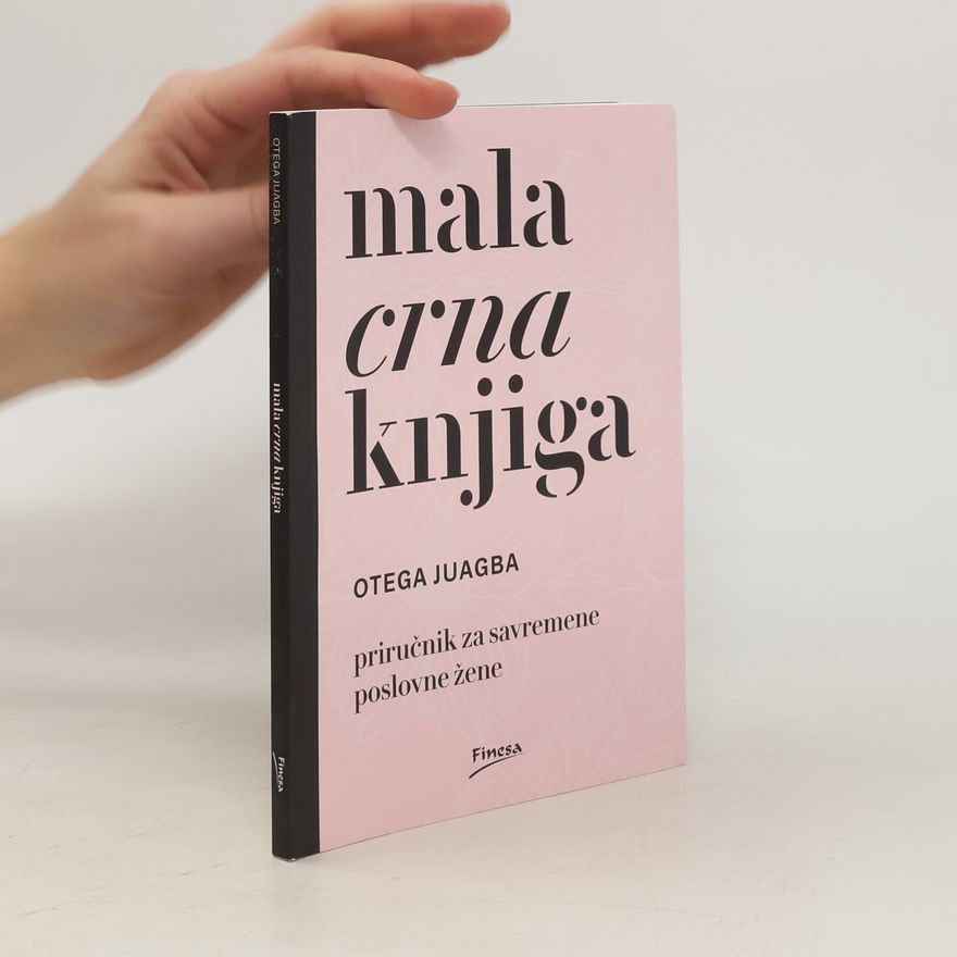 Otega Juagba Mala crna knjiga. Prirucnik za savremene poslovne zene
