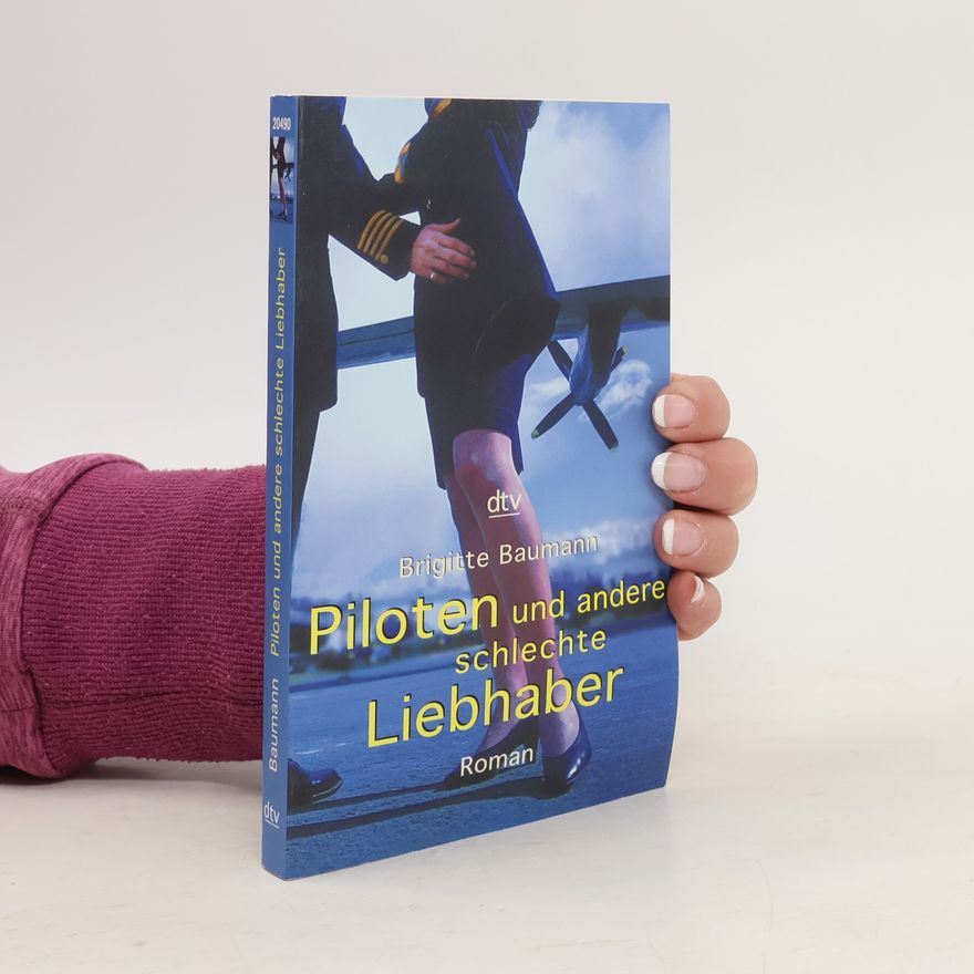 Brigitte Bauman Piloten und andere schlechte Liebhaber