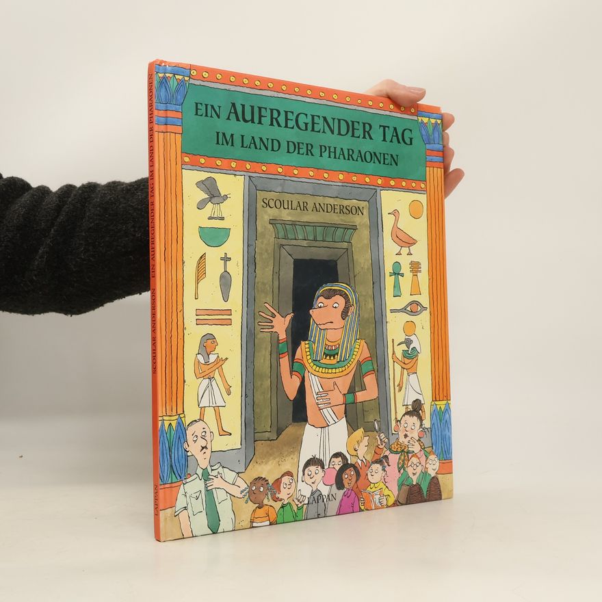 Scoular Anderson Ein aufregender Tag im Land der Pharaonen
