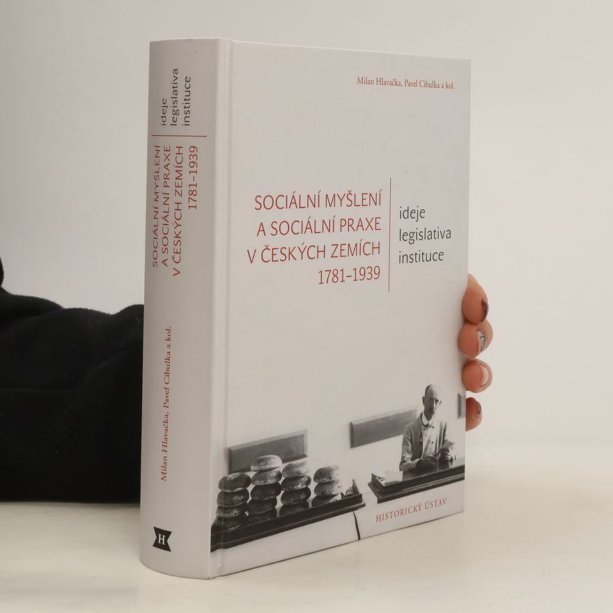 Olga Fejtová Sociální myšlení a sociální praxe v českých zemích 1781-1939