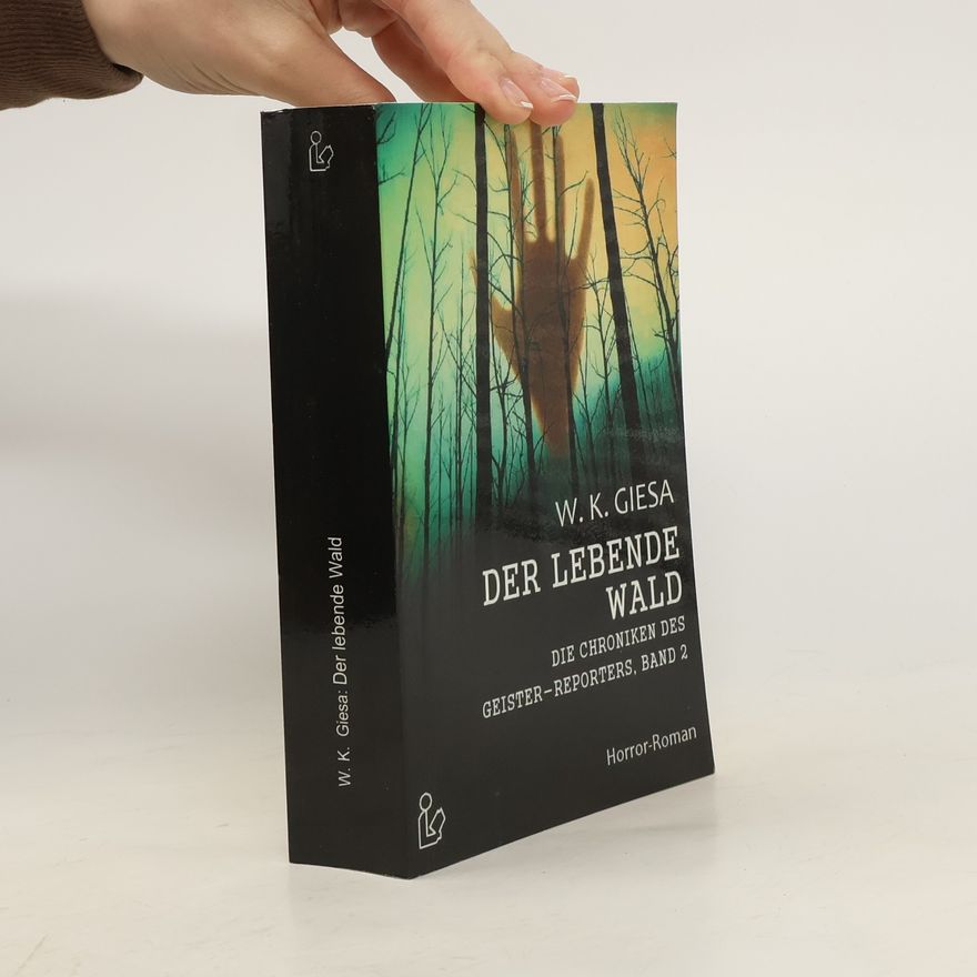 Werner Kurt Giesa Der lebende Wald